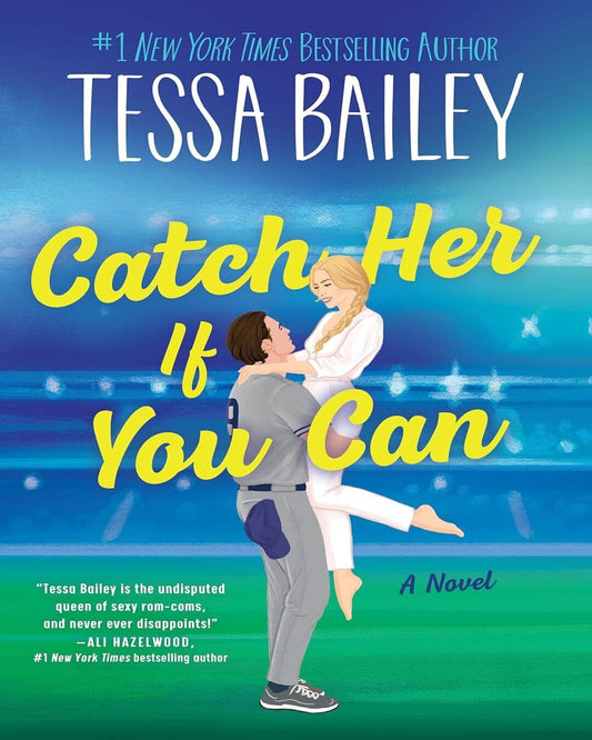 Catch Her If You Can by  Tessa Bailey  [Paperback]
