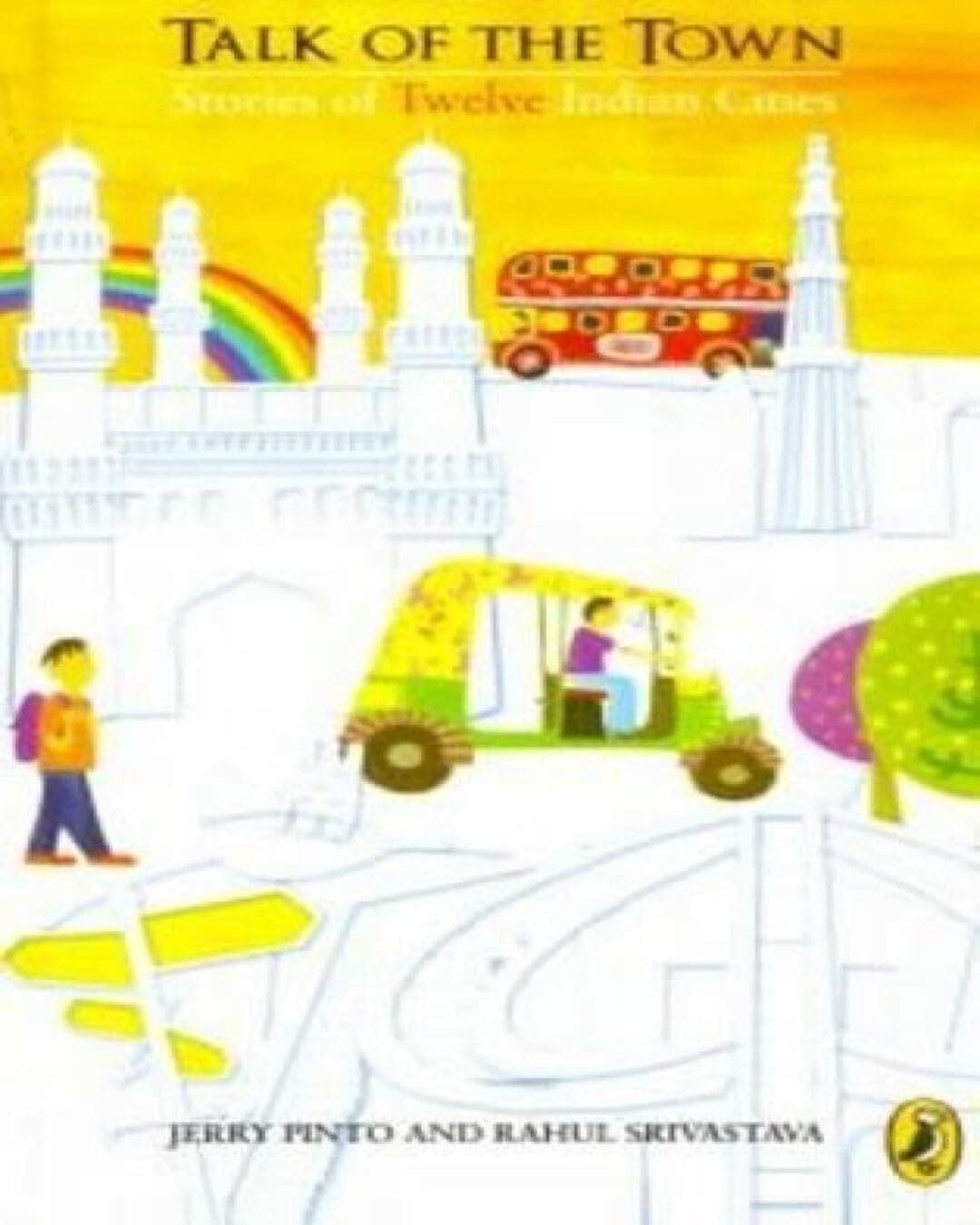 Talk Of The Town : Stories Of Twelve Indian Cities by Srivastava [Paperback]