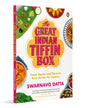 The Great India Tiffin Box: Food, Stories And Flavours From Across The Country by Swarnavo Dutta [Paperback]