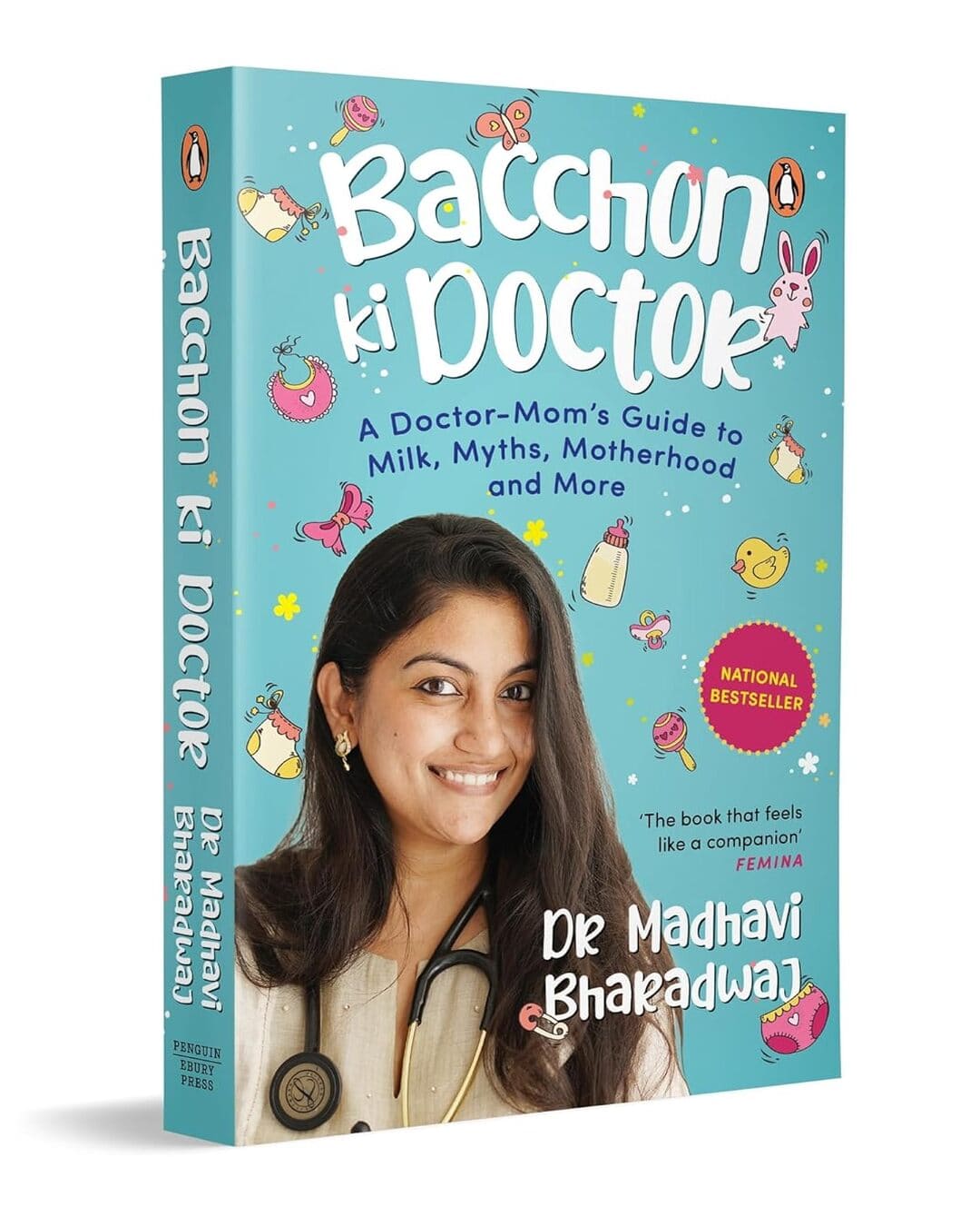 Bacchon Ki Doctor: A Doctor-Moms Guide To Milk, Myths, Motherhood And More by Dr. Madhavi Bhardwaj [Paperback]