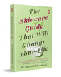 The Skincare Guide That Will Change Your Life by Deepali Bhardwaj [Paperback]