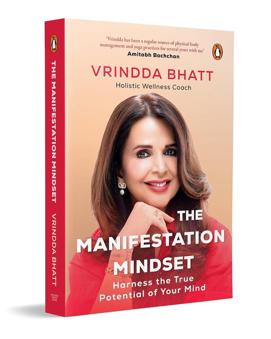 The Manifestation Mindset: Harness The True Potential Of Your Mind by Vrindda Bhatt [Paperback]