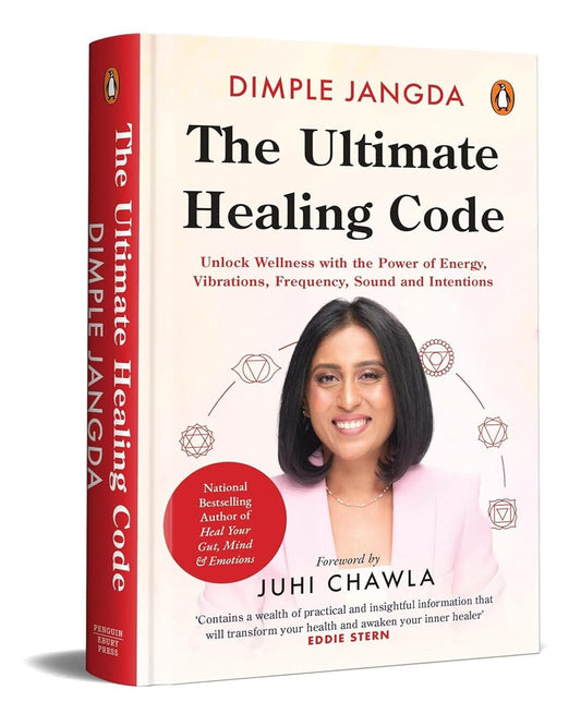 The Ultimate Healing Code: Unlock Wellness With The Power Of Energy, Vibrations, Frequency, Sound An by Dimple Jangda [Paperback]