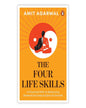 The Four Life Skills by Amit Agarwal [Paperback]