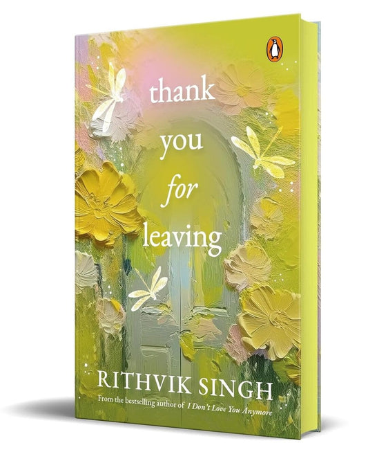 Thank You For Leaving by  Rithvik Singh [Hardcover]