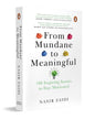 From Mundane To Meaningful: 100 Inspiring Stories For Staying Motivated by Nasir Zaidi [Paperback]