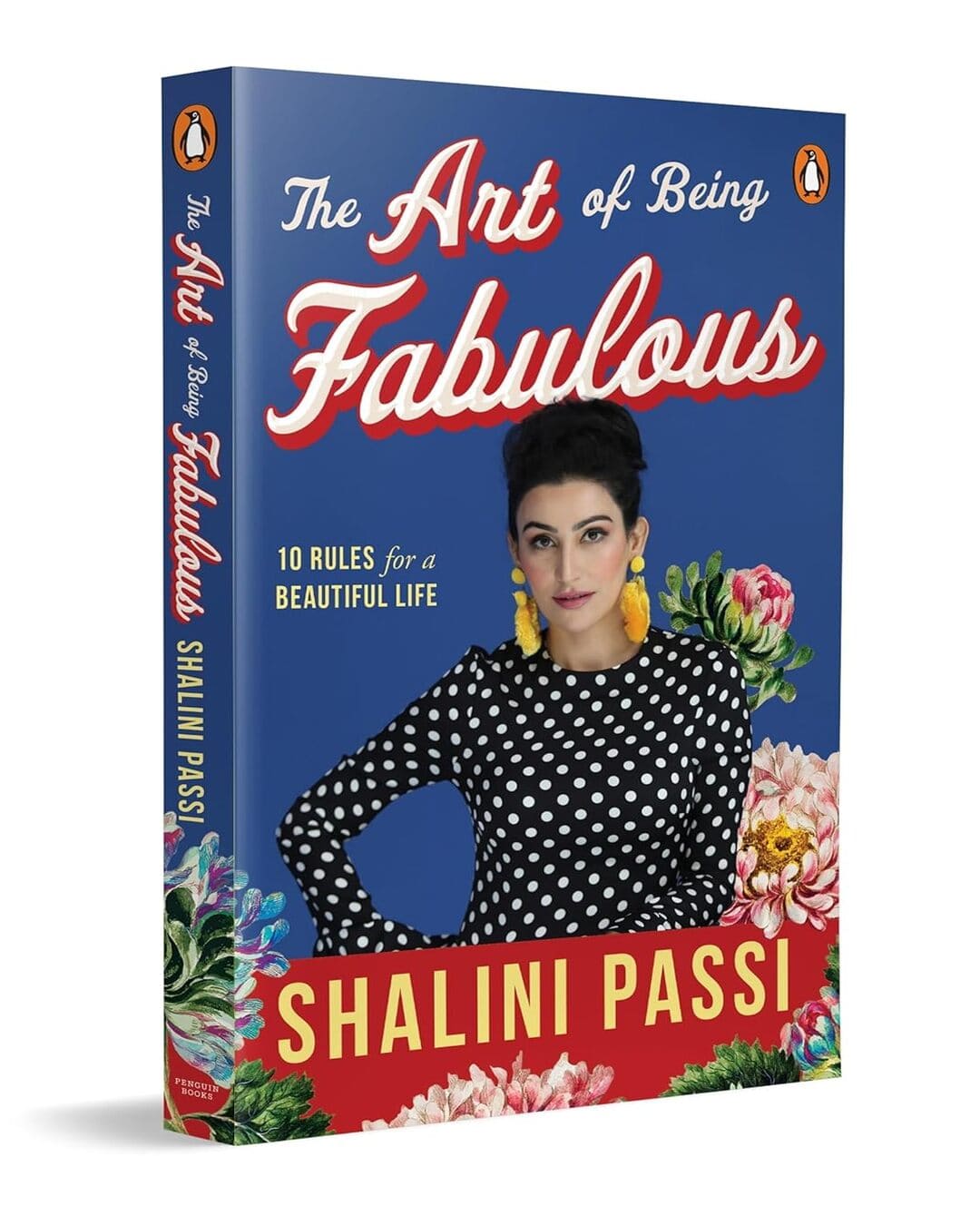The Art Of Being Fabulous: 10 Rules For A Beautiful Mind & Life by Shalini Passi [Paperback]