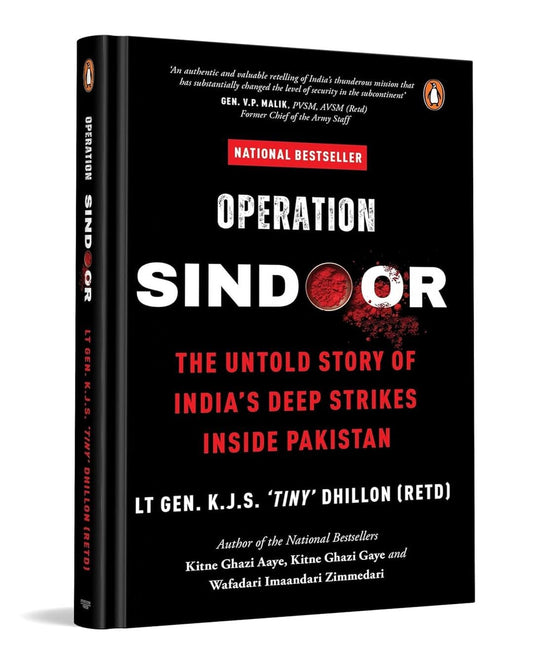 Operation Sindoor: The Untold Story Of Indias Deep Strikes Inside Pakistan by Lt. Gen Kjs Tiny Dhillon [Hardcover]
