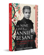The Nine Lives Of Annie Besant: The Astonishing Story Of A Victorian Rebel by Clare Paterson [Paperback]