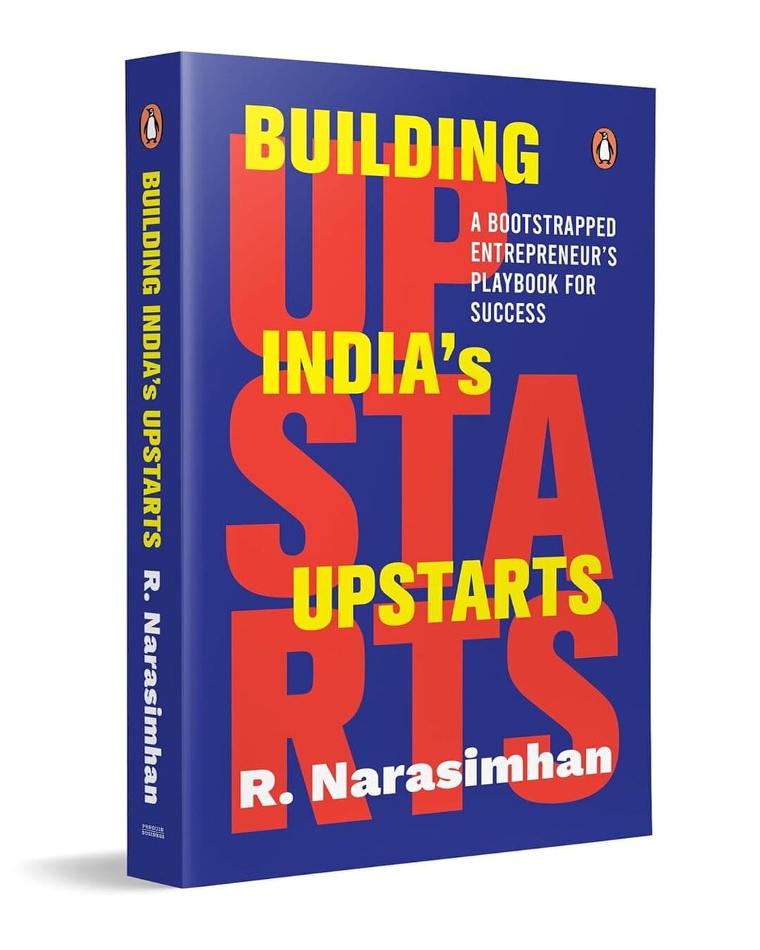 Building Indias Upstarts: A Bootstrapped Entrepreneur’s Playbook For Success by Narasimhan Raghavan [Paperback]