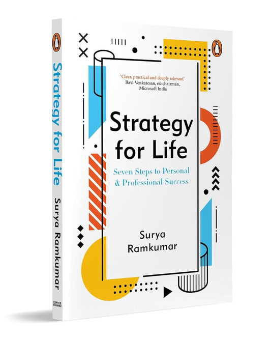 Strategy For Life: Seven Steps To Personal & Professional Success by Surya Ramkumar [Paperback]