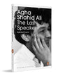The Last Speaker: Selected Poems by Agha Shahid Ali [Paperback]