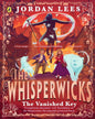 Whisperwicks: The Vanished Key  by Jordan  Lees [Paperback]