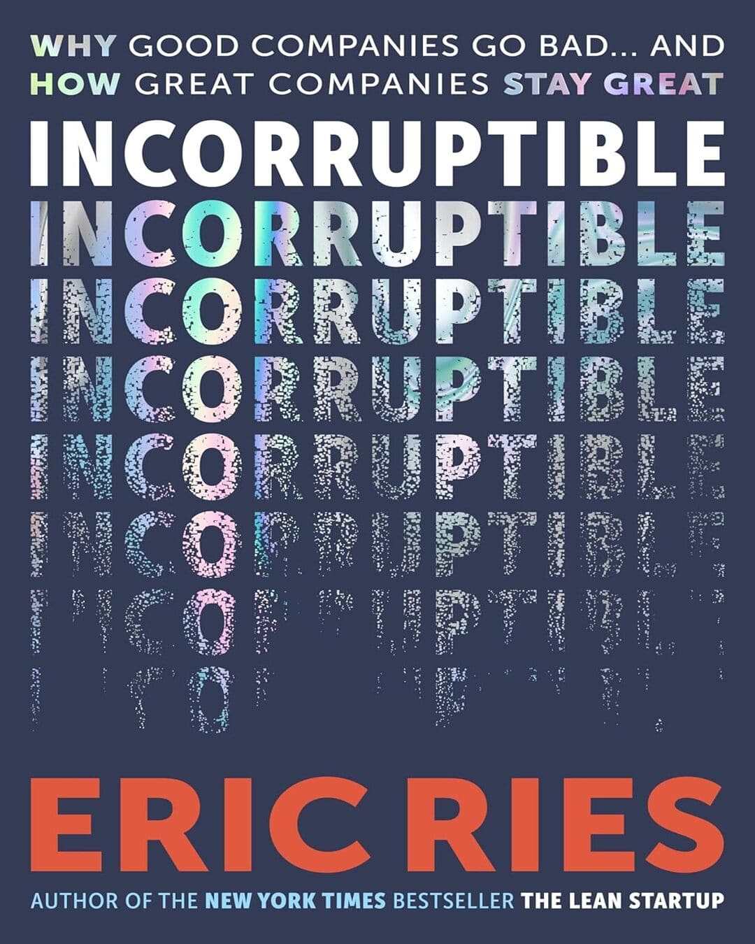 Incorruptible by  Eric Ries [Paperback]