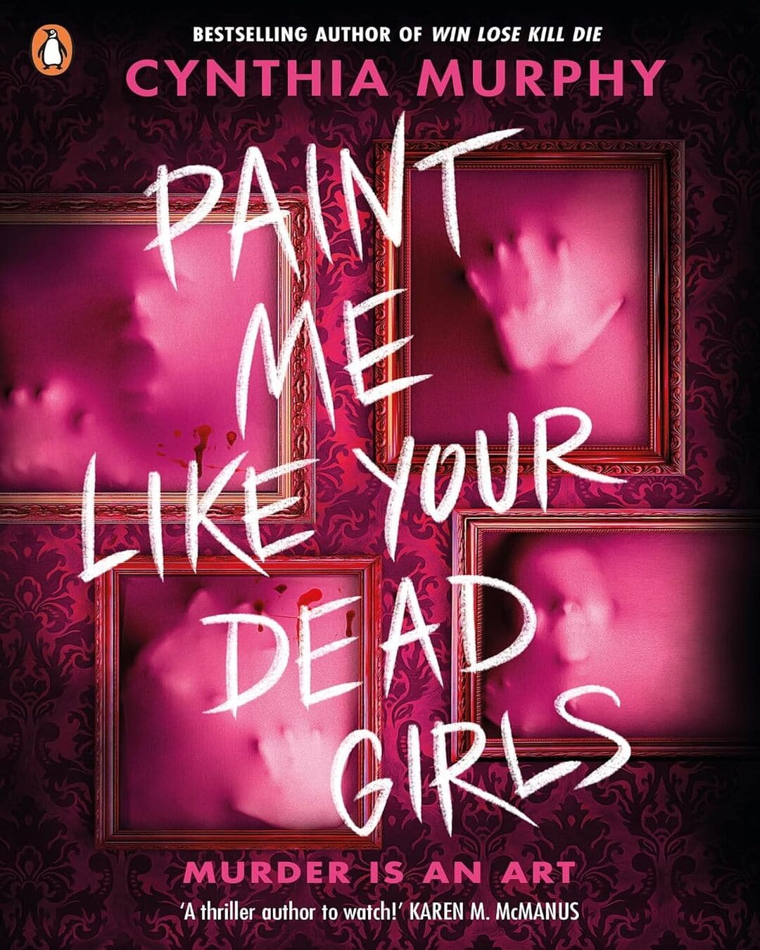 Paint Me Like Your Dead Girls by Murphy Cynthia [Paperback]