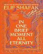 in-one-brief-moment-all-eternity-hb-shafak-elif-penguin-random-house