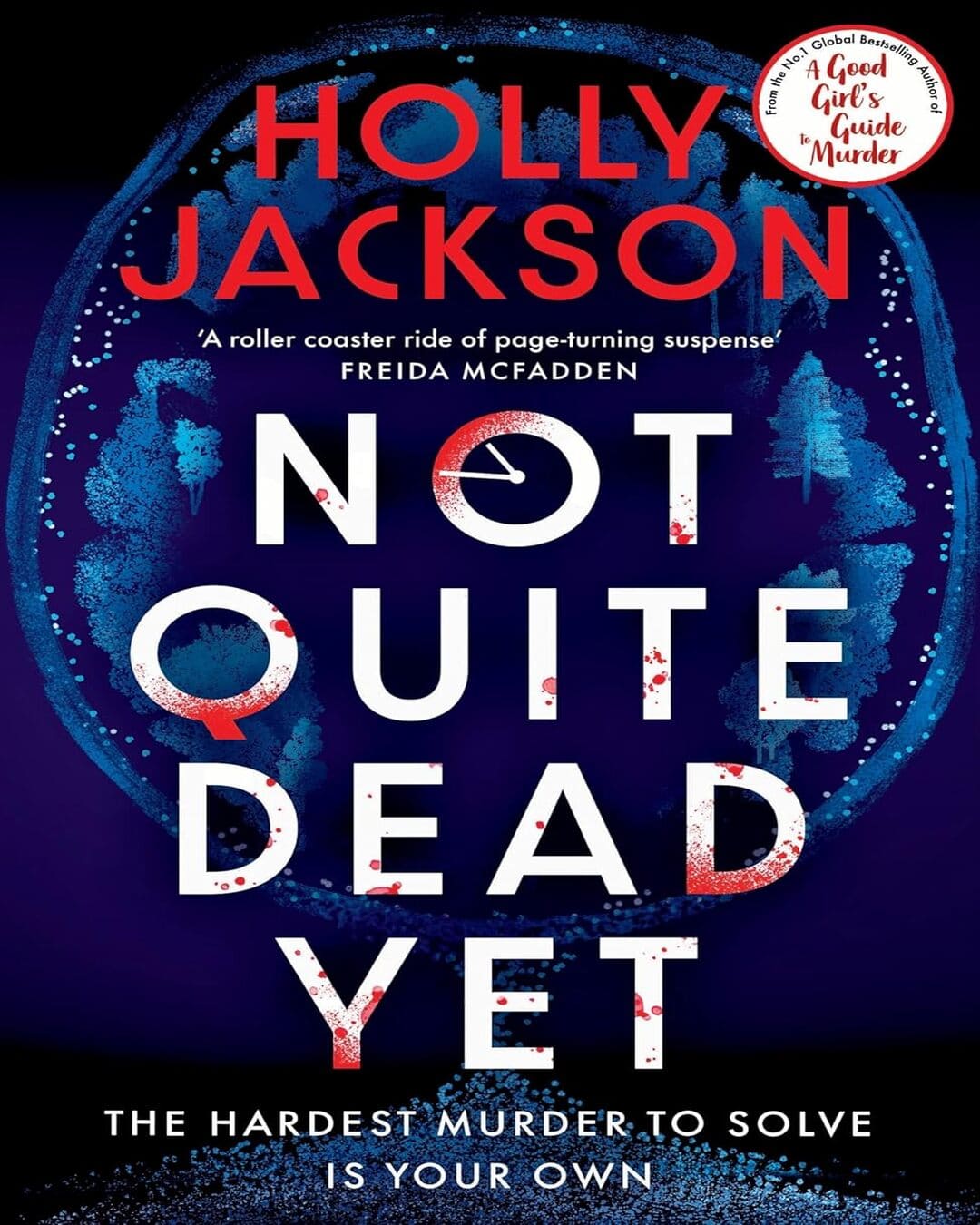 Not Quite Dead Yet by Holly Jackson [Paperback]