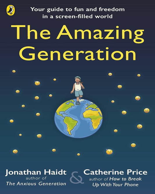 The Amazing Generation by Jonathan Haidt, Catherine Price [Paperback]