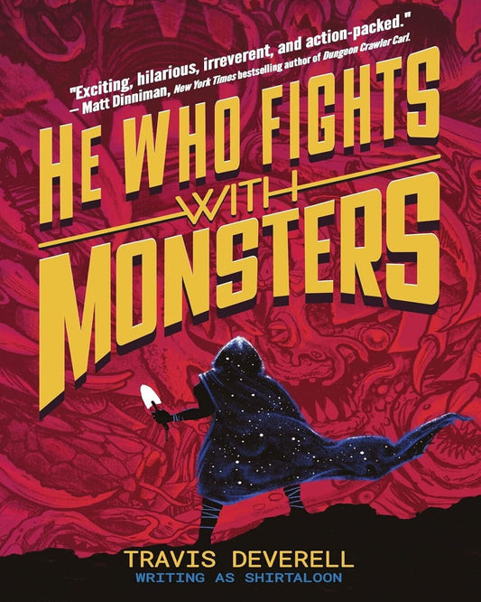 He Who Fights With Monsters: Outworlder by Shirtaloon Mj & Travis Deverell [Paperback]