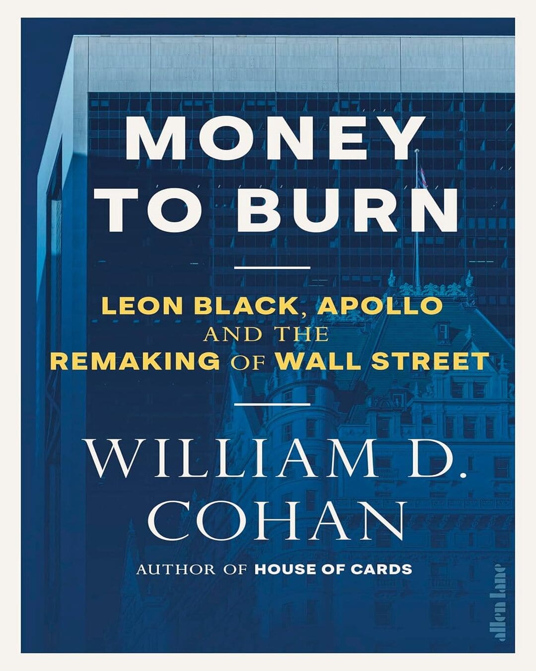 money-to-burn-william-d-cohan-prh-uk