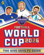 football-world-cup-2026-your-ultimite-guide-5ive-guys-fc-penguin-random-house