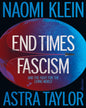 end-times-fascism-naomi-klein-astra-taylor-prh-uk