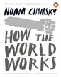 How The World Works by Noam Chomsky  [Paperback]