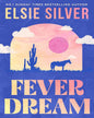 Fever Dream by Elsie Silver [Paperback]
