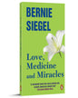 Love, Medicine And Miracles by Bernie Siegel [Paperback]