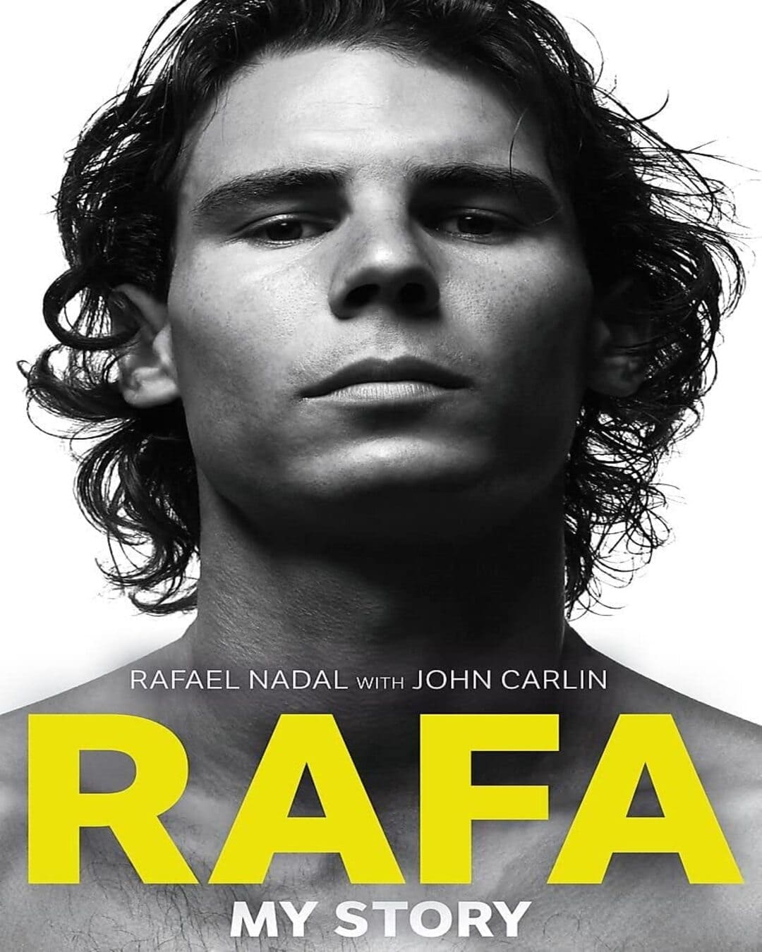 Rafa: My Story by John Carlin [Paperback]