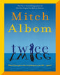 Twice by Mitch Albom [Hardcover]