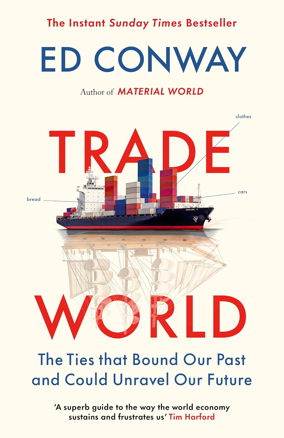 trade-world-the-ties-that-bound-our-past-and-could-unravel-our-future-ed-conway-prh-uk