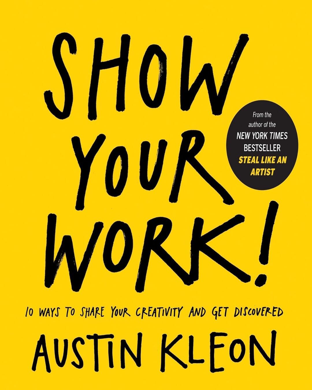 Show Your Work! by Austin Kleon [Paperback]