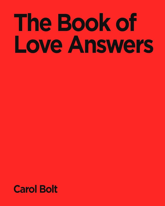 The Book Of Love Answers by Carol Bolt [Hardcover]