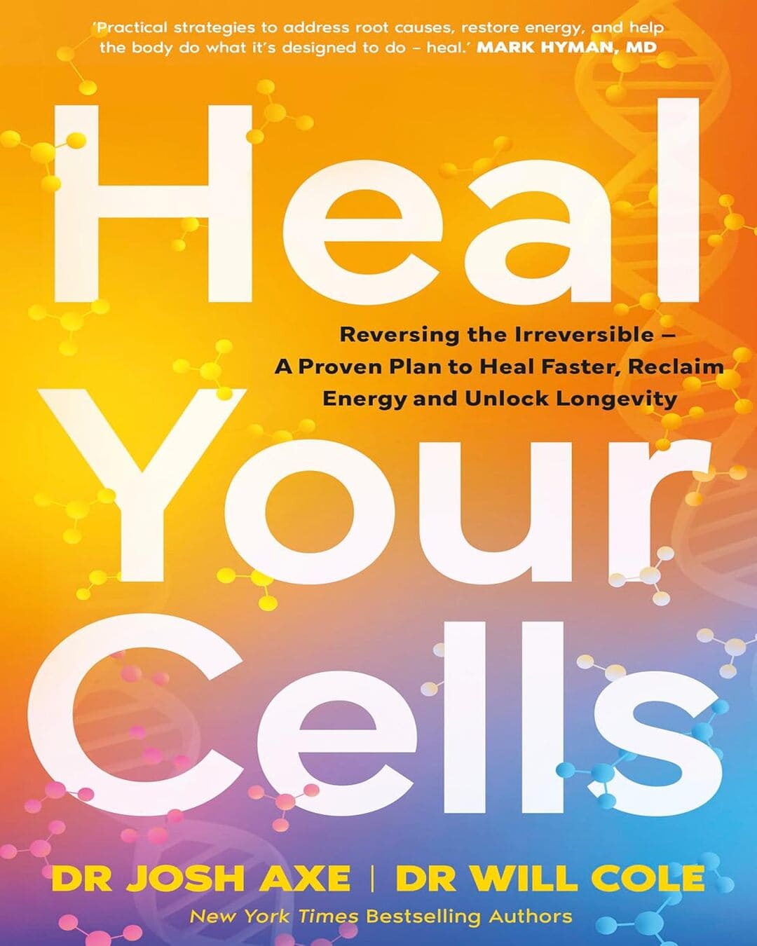 Heal Your Cells by Josh Axe & Will Cole [Paperback]