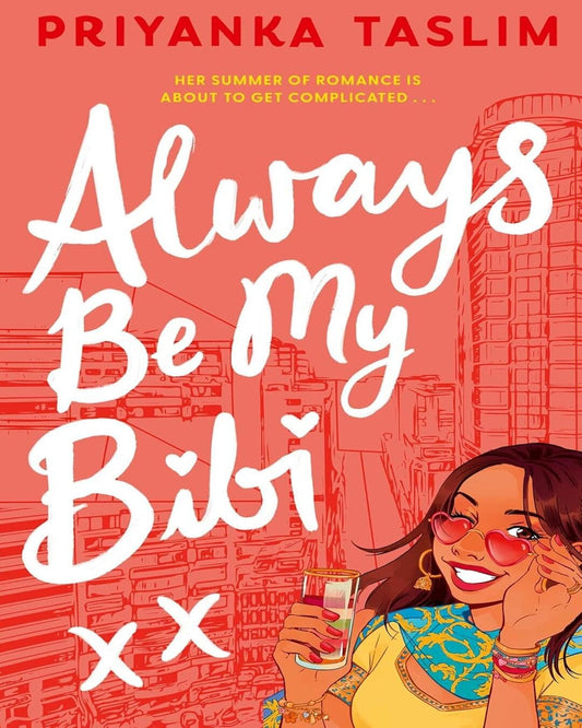 Always Be My Bibi by Priyanka Taslim [Paperback]