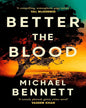 Better The Blood by Michael Bennett [Paperback]