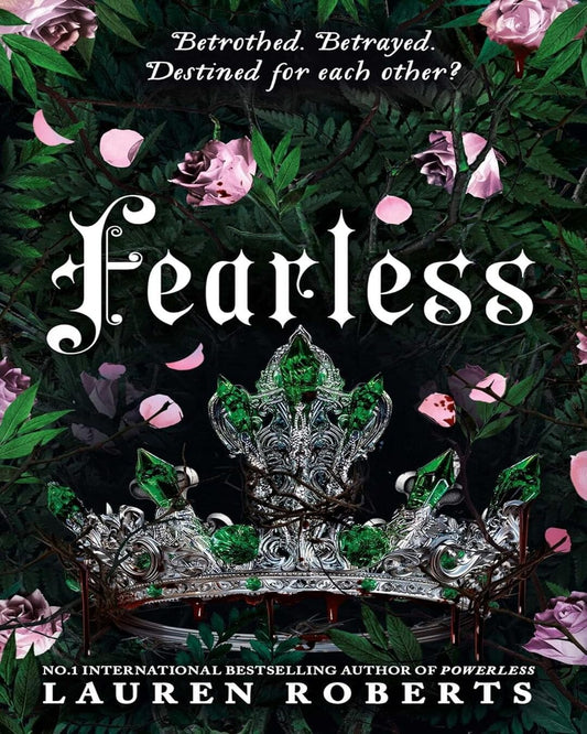 Fearless: The epic conclusion to the trilogy taking the world by storm!: Volume 3 (The Powerless Trilogy) by Lauren Roberts [Hardcover]