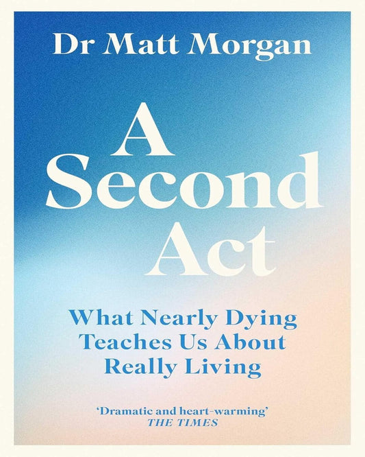 A Second Act by Dr Matt Morgan [Paperback]