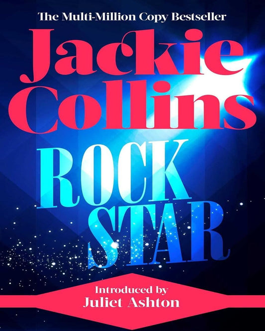 Rock Star: introduced by Juliet Ashton by Jackie Collins [Paperback]