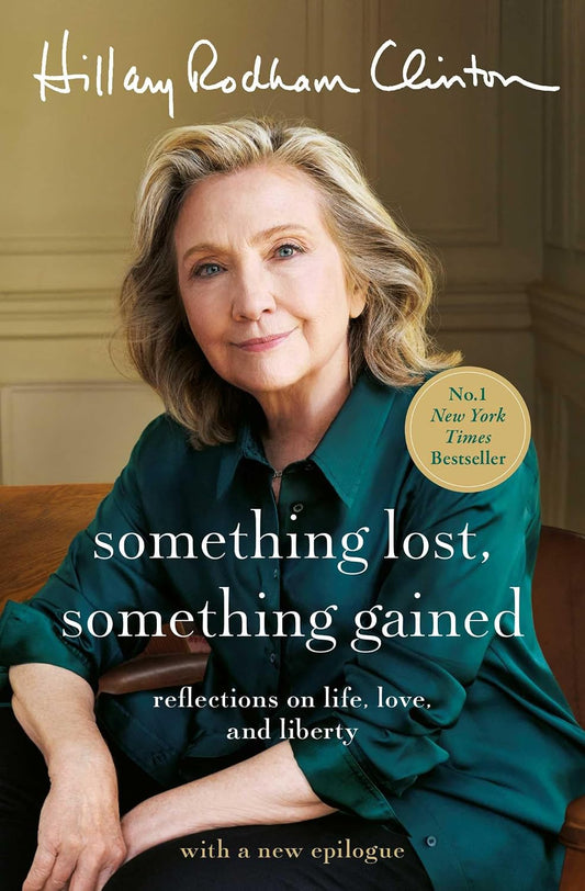 Something Lost, Something Gained by Hillary Rodham Clinton [Paperback]
