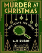 Murder At Christmas: You Solve The Crime by G. B. Rubin [Paperback]
