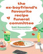 The Ex-Boyfriends Favourite Recipe Funeral Committee by Saki Kawashiro [Paperback]