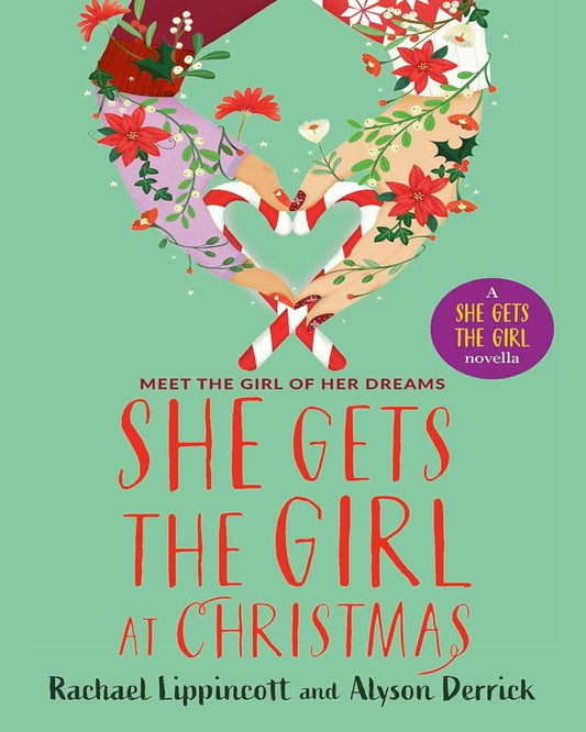 She Gets The Girl At Christmas by Rachael Lippincott [Paperback]