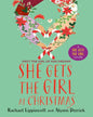 She Gets The Girl At Christmas by Rachael Lippincott [Paperback]