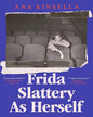 Frida Slattery As Herself by Ana Kinsella [Paperback]