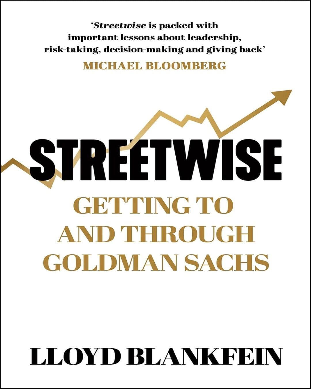 Streetwise: Lessons From A Life At Goldman Sachs by Lloyd Blankfein [Paperback]