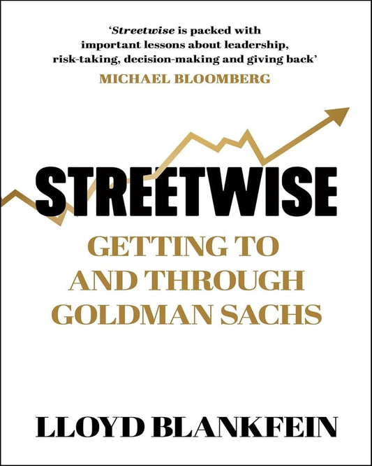 Streetwise: Lessons From A Life At Goldman Sachs by Lloyd Blankfein [Paperback]
