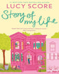 Story Of My Life by Lucy Score [Paperback]