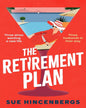 The Retirement Plan: The most entertaining and deliciously dark debut of 2025 by Sue Hincenbergs [Paperback]